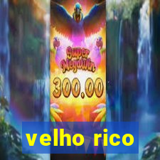 velho rico